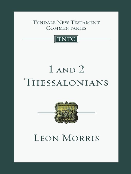 Title details for 1 and 2 Thessalonians: an Introduction and Commentary by Leon L. Morris - Wait list